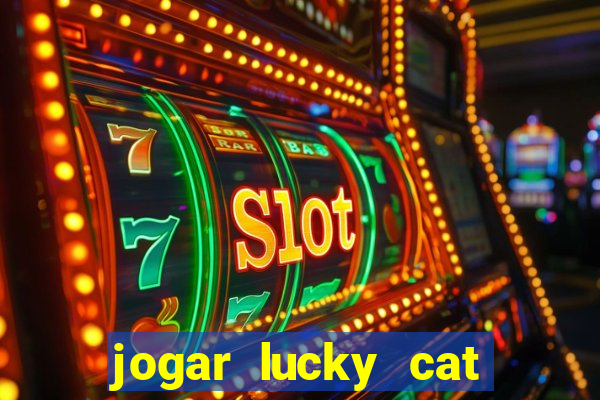 jogar lucky cat modo demo